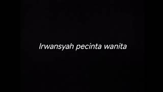 Download lagu IRWANSYAH PECINTA WANITA - DRUMLESS mp3