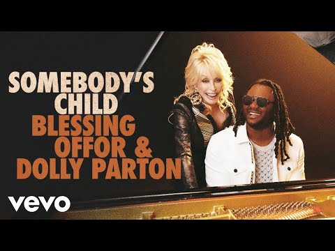 Blessing Offor, Dolly Parton - Somebody’s Child (Official Music Video)