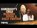 Blessing Offor, Dolly Parton - Somebody’s Child (Official Music Video)