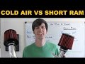 Cold Air Intake Vs Short Ram Intake Explained