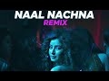 Naal Nachna Remix Naal Nachna From Dhurandhar DRR REMIXES