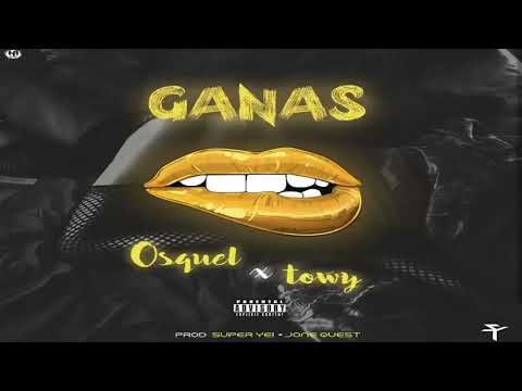 Ganas   Osquel ft Towy