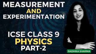 Measurement and Experimentation  ICSE CLASS 9 PHYS