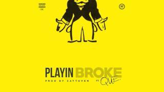 Mike Fresh feat. Que. - Playin' Broke [Prod. By Zaytoven]