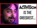 Activision Is The Greediest Company In Gaming...