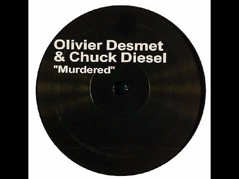 Olivier Desmet & Chuck Diesel - Murdered