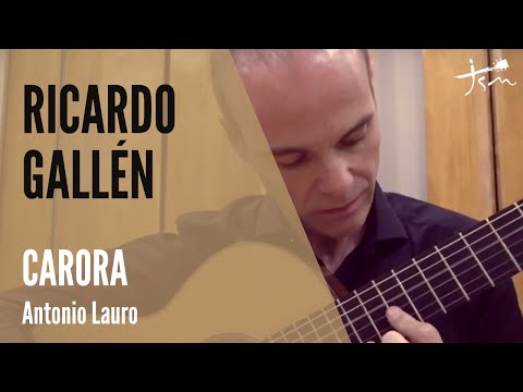 RICARDO GALLÉN plays "Carora" by Antonio Lauro