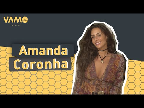 Amanda Coronha  -  4º Episódio da 5ª Temporada do VAMO Podcast! #44