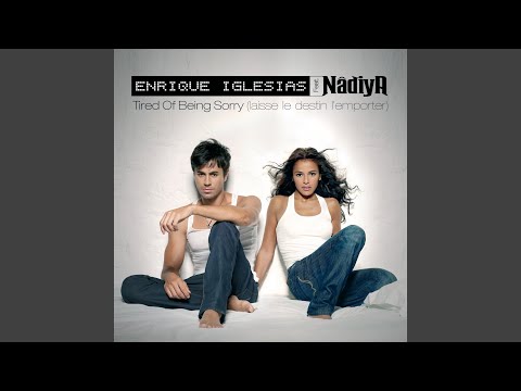 Tired Of Being Sorry (Laisse Le Destin L'Emporter) (Radio Edit)
