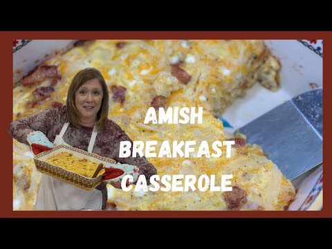 Easy Amish Breakfast Casserole