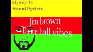 jim brown dance hall vibes