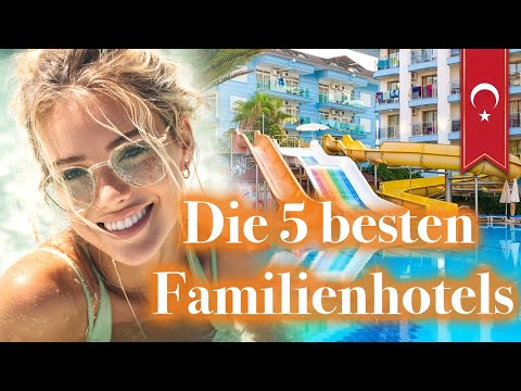 Eine Woche Urlaub mit der Familie für 1000$ – Die 5 besten Hotels in der Türkei
