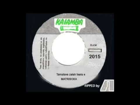 Matrisoka  -  Tamatave zalah tsara eee (official audio) 2015