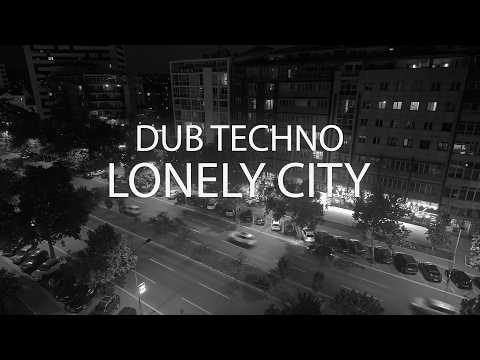 DUB TECHNO 2024 // LONELY CITY (No AI)