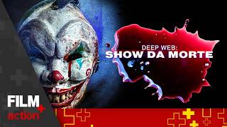 Deep Web - Show da Morte // Filme Completo Dublado // Suspense // Film Plus Action