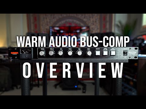 Warm Audio Bus-Comp OVERVIEW