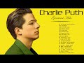 Charlie Puth Greatest Hits Full Album 2020 Charlie Puth Best Songs
