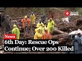 Wayanad Landslide Rescue Operation Enters Sixth Day In Wayanad Over 1 300 Forces Deployed