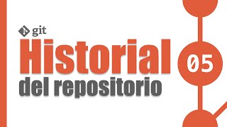 #GitDesdeCero El historial del repositorio