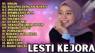 Download lagu Angin, Kulepas Dengan Ikhlas, Insan Biasa | LESTI KEJORA -  Dangdut Hits Full Album Terbaik mp3