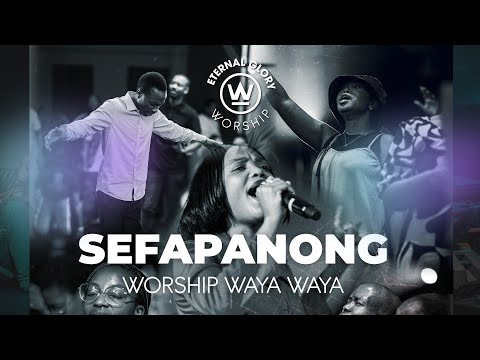 Sefapanong (Official Music Video) | Eternal Glory Worship - Recorded Live at @eternalglorychurch