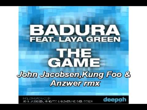 Badura ft Laya Green - The game (John Jacobsen,Kung foo & Anzwer rmx)