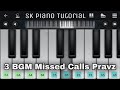 3 BGM Missed Calls Pravz - Piano Tutorial | Viral Ringtone | Perfect Piano