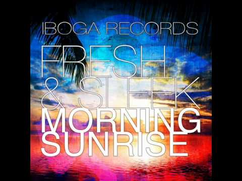 Sleek & Fresh - Morning Sunrise - Iboga Records