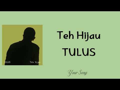 Teh Hijau - Tulus (Lyric Video)