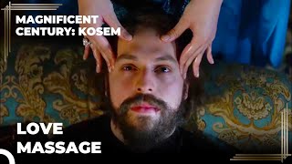 Sanavber Gives A Massage To Murad | Magnificent Century: Kosem