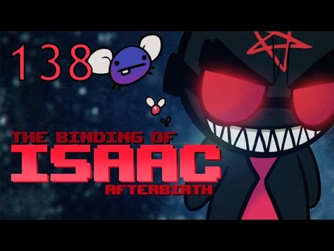 The Binding of Isaac: AFTERBIRTH - Let's Play - Episode 138 [Daily]