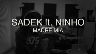 Mey - Madre Mia [SADEK ft. NINHO COVER]