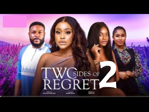 TWO SIDES OF REGRET 2 - Uche Montana, Felix Omokhodion, Mercy Isoyip (Latest Nigerian Movie 2023)