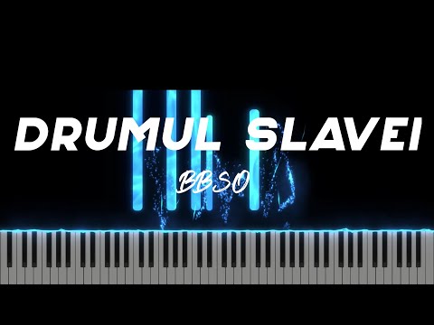 Drumul Slavei - BBSO - Instrumental Pian - Negativ Pian - Tutorial
