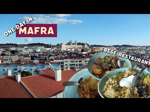 One Day in Mafra - Best Places to Visit and Eat