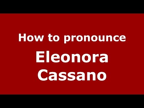 How to pronounce Eleonora Cassano (Spanish/Argentina) - PronounceNames.com