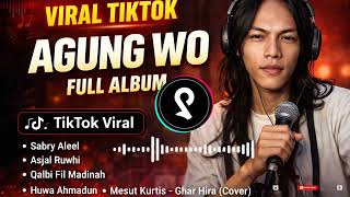 Download lagu Viral TikTok 🔥 Agung Wo – Full Album Islamic Covers mp3