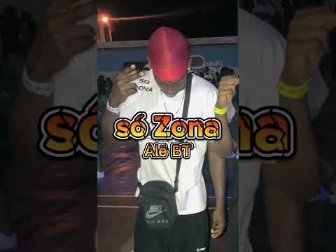 Alē BT_ Só Zona_(audiOfficial)_2022_Lançamento do video...!!