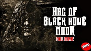 HAG OF BLACK HOWE MOOR | Full WITCHCRAFT HORROR Movie HD