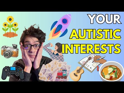 Your Autistic Special Interests and Passions