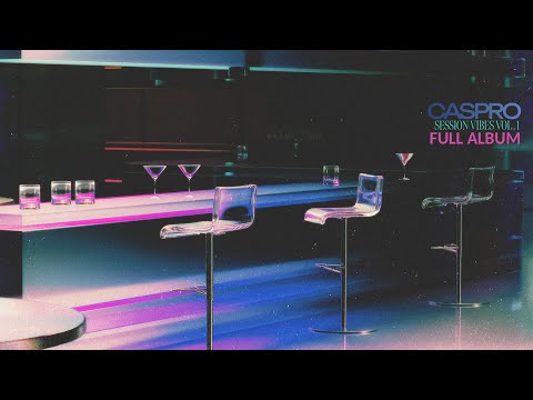 Caspro - Session Vibes, Vol. 1 (Full Album)