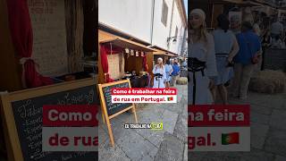 Como é trabalhar na feira de rua em Portugal.