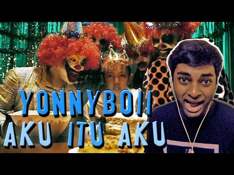 Yonny Ain't CLOWN-ing Around || Yonnyboii - Aku Itu Aku (REACTION)!!!!