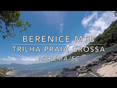 Berenice MTB - Trilha Praia Grossa - Itapema/SC