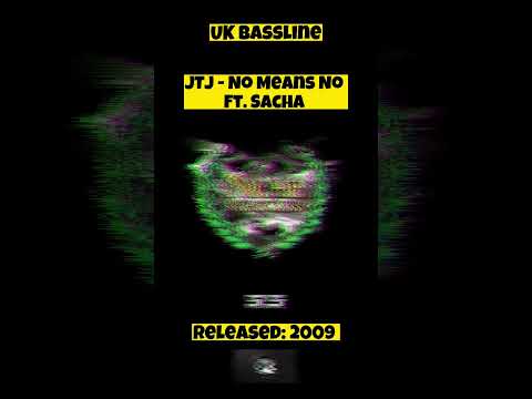 JTJ - No Means No FT. Sacha #bassline