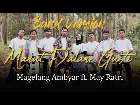 Magelang Ambyar ft. May Ratri - Manut Dalane Gusti (Official Band Version) Opo iseh kelingan janjimu