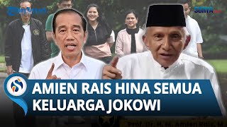 Blak-blakan! Amien Rais Hina Keluarga Jokowi, Mulai dari Iriana sampai Bobby: Memalukan & Bodoh!