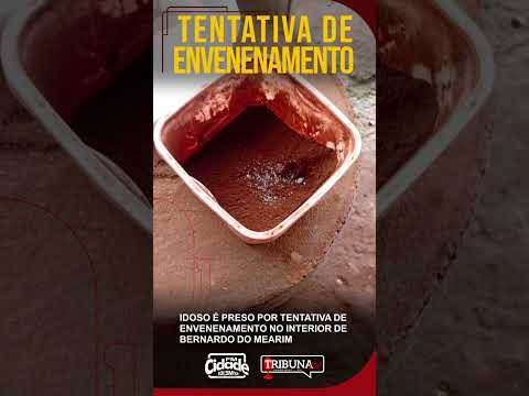 Idoso é preso por tentativa de envenenamento no interior de Bernardo do Mearim