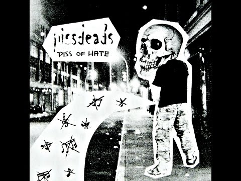 Pissdeads - Piss Of Hate (Full EP) (2009)