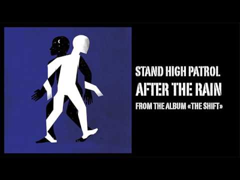 STAND HIGH PATROL : After The Rain